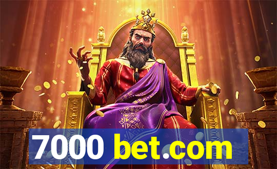 7000 bet.com